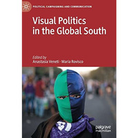 Visual Politics in the Global South [Hardcover]