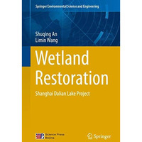 Wetland Restoration: Shanghai Dalian Lake Project [Hardcover]