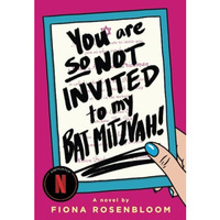 You Are So Not Invited to My Bat Mitzvah! [Paperback]