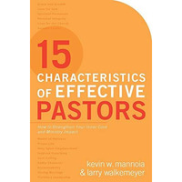 15 Characteristics Of Effective Pastors: How To Strengthen Your Inner Core And M [Paperback]
