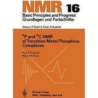 31P and 13C NMR of Transition Metal Phosphine Complexes [Paperback]