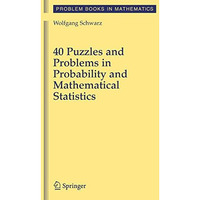 40 Puzzles and Problems in Probability and Mathematical Statistics [Hardcover]