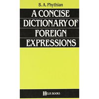 A Concise Dictionary of Foreign Expressions (A Helix books) [Paperback]