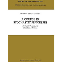 A Course in Stochastic Processes: Stochastic Models and Statistical Inference [Hardcover]