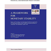 A Framework for Monetary Stability: Papers and Proceedings of an International C [Hardcover]