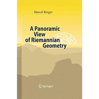 A Panoramic View of Riemannian Geometry [Hardcover]