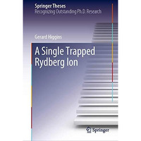 A Single Trapped Rydberg Ion [Hardcover]