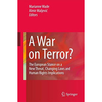 A War on Terror?: The European Stance on a New Threat, Changing Laws and Human R [Hardcover]