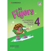 A2 Flyers 4 Student's Book without Answers with Audio: Authentic Practice Tests [Mixed media product]