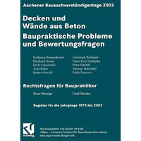 Aachener Bausachverst?ndigentage 2002: Decken und W?nde aus Beton - Baupraktisch [Paperback]