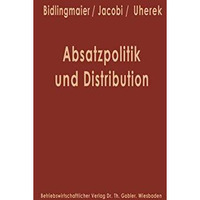 Absatzpolitik und Distribution: Karl Christian Behrens zum 60. Geburtstag [Paperback]