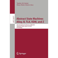 Abstract State Machines, Alloy, B, TLA, VDM, and Z: 4th International Conference [Paperback]