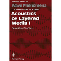 Acoustics of Layered Media I: Plane and Quasi-Plane Waves [Paperback]