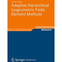 Adaptive Hierarchical Isogeometric Finite Element Methods [Paperback]