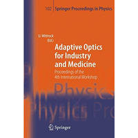 Adaptive Optics for Industry and Medicine: Proceedings of the 4th International  [Hardcover]