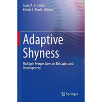 Adaptive Shyness: Multiple Perspectives on Behavior and Development [Paperback]