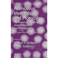 Adenovirus Methods and Protocols: Volume 2: Ad Proteins and RNA, Lifecycle and H [Paperback]