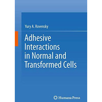 Adhesive Interactions in Normal and Transformed Cells [Paperback]