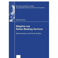 Adoption von Online-Banking-Services: Determinanten aus Sicht der Kunden [Paperback]