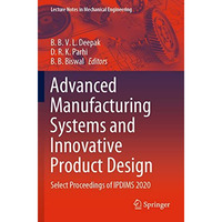 Advanced Manufacturing Systems and Innovative Product Design: Select Proceedings [Paperback]