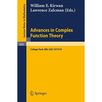 Advances in Complex Function Theory: Proceedings of Seminars held at Maryland, U [Paperback]