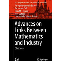 Advances on Links Between Mathematics and Industry: CTMI 2019 [Paperback]