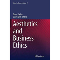 Aesthetics and Business Ethics [Paperback]