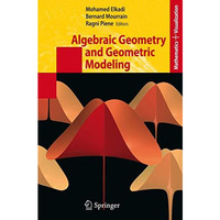 Algebraic Geometry and Geometric Modeling [Hardcover]