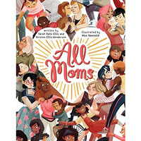 All Moms [Board book]