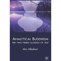 Analytical Buddhism: The Two-tiered Illusion of Self [Hardcover]