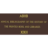 Annual Bibliography of the History of the Printed Book and Libraries: Volume 22: [Hardcover]