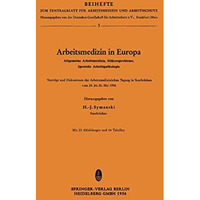 Arbeitsmedizin in Europa, Allgemeine Arbeitsmedizin, Silikoseprobleme, Spezielle [Paperback]