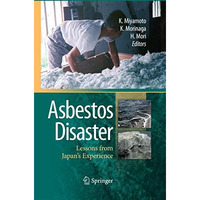 Asbestos Disaster: Lessons from Japan's Experience [Paperback]