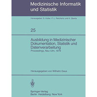 Ausbildung in Medizinischer Dokumentation, Statistik und Datenverarbeitung: Symp [Paperback]