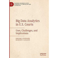 Big Data Analytics in U.S. Courts: Uses, Challenges, and Implications [Hardcover]