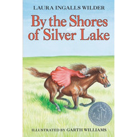 By the Shores of Silver Lake: A Newbery Honor Award Winner [Paperback]