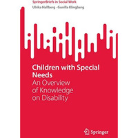 Children with Special Needs: An Overview of Knowledge on Disability [Paperback]