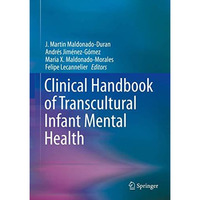 Clinical Handbook of Transcultural Infant Mental Health [Hardcover]