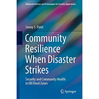 Community Resilience When Disaster Strikes: Security and Community Health in UK  [Hardcover]