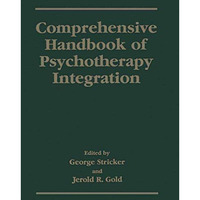 Comprehensive Handbook of Psychotherapy Integration [Paperback]