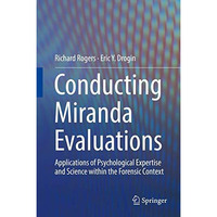 Conducting Miranda Evaluations: Applications of Psychological Expertise and Scie [Hardcover]