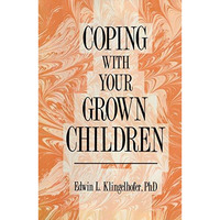 Coping with your Grown Children [Hardcover]