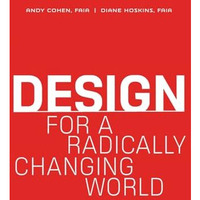 Design for a Radically Changing World [Hardcover]