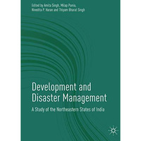 Development and Disaster Management: A Study of the Northeastern States of India [Hardcover]