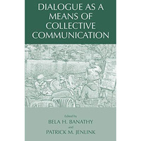 Dialogue as a Means of Collective Communication [Hardcover]