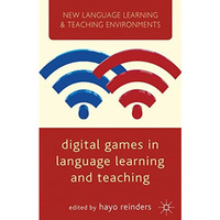 Digital Games in Language Learning and Teaching [Paperback]