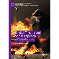 English Theatre and Social Abjection: A Divided Nation [Hardcover]