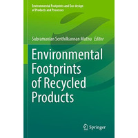 Environmental Footprints of Recycled Products [Paperback]