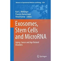 Exosomes, Stem Cells and MicroRNA: Aging, Cancer and Age Related Disorders [Hardcover]