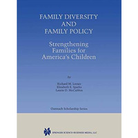 Family Diversity and Family Policy: Strengthening Families for Americas Childre [Hardcover]